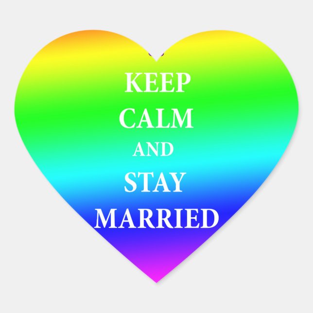 Keep calm and stay married Heart Stickers, Glossy Heart Sticker (Front)