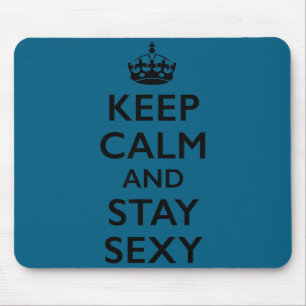 Keep calm and stay mouse pad