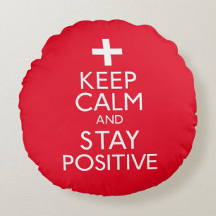 Keep Calm and Stay Positive Round Cushion