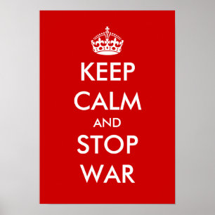 Keep calm and stop war   Customisable poster