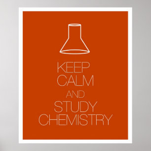 Keep Calm and Study Chemistry Poster
