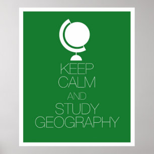 Keep Calm and Study Geography Poster