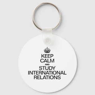 KEEP CALM AND STUDY INTERNATIONAL RELATIONS KEY RING