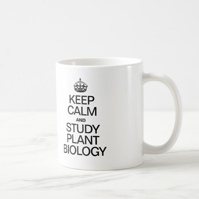 KEEP CALM AND STUDY PLANT BIOLOGY COFFEE MUG (Right)