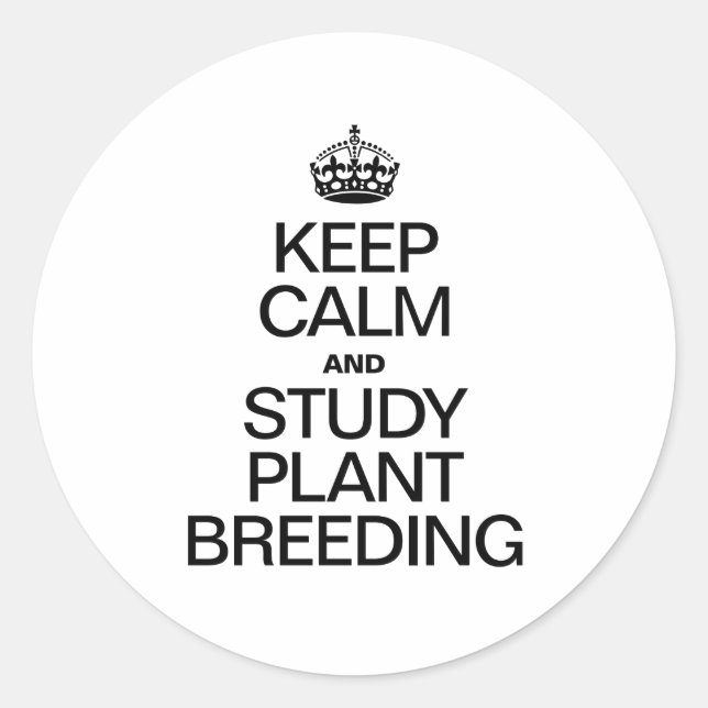 KEEP CALM AND STUDY PLANT BREEDING CLASSIC ROUND STICKER (Front)