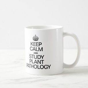 KEEP CALM AND STUDY PLANT PATHOLOGY COFFEE MUG