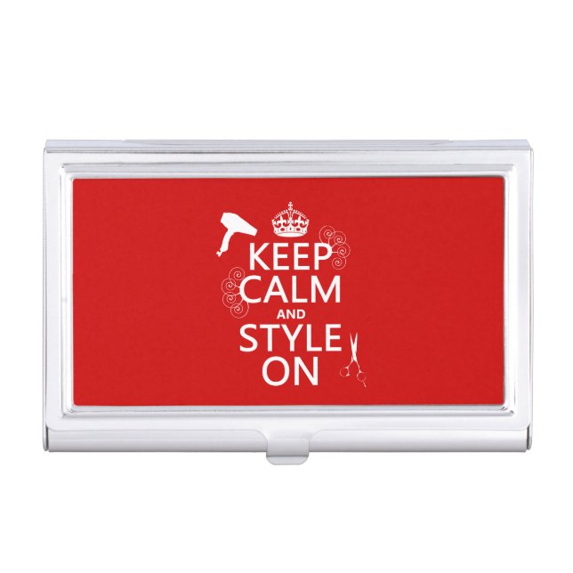 Keep Calm and Style On (any background colour) Business Card Holder (Front)