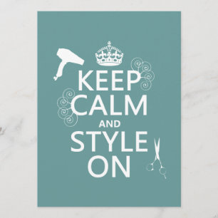 Keep Calm and Style On (any background colour) Invitation