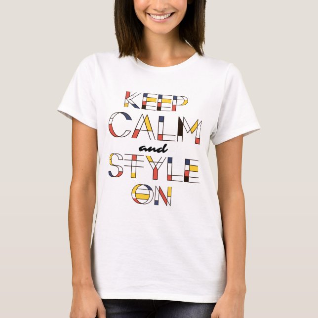 Keep calm and style on elegant, chic, and unique T-Shirt (Front)