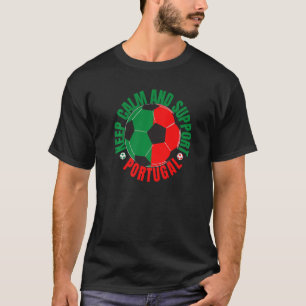 Keep calm and support Portugal T-Shirt