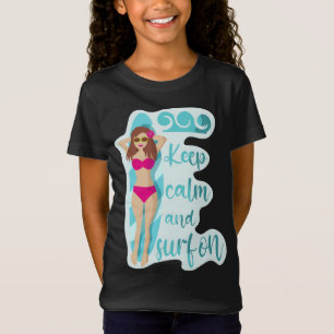 Keep calm and surf on brunette girl T-Shirt