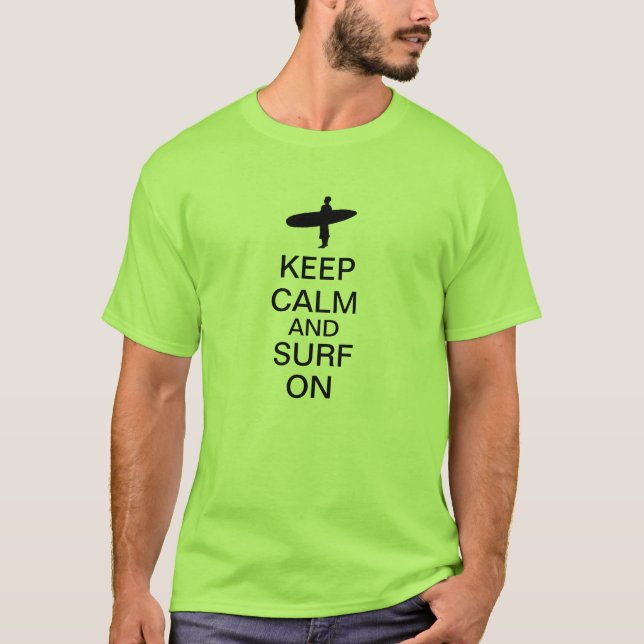 Keep Calm and Surf On T-Shirt (Front)