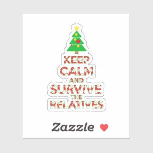 Keep Calm And Survive The Relatives