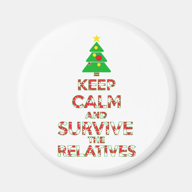 Keep Calm And Survive The Relatives Magnet (Front)