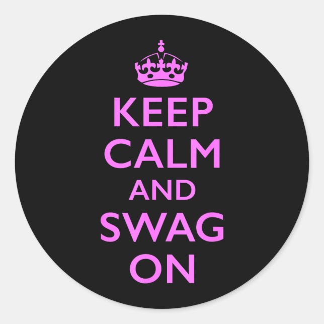 Keep Calm and Swag On Classic Round Sticker (Front)