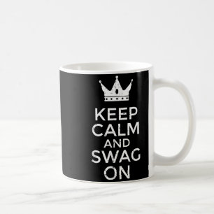 Keep calm and swag on funny saying quote meme men coffee mug