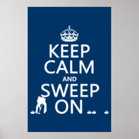 Keep Calm and Sweep On (curling)(any colour)