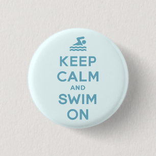 Keep Calm And Swim On Funny button