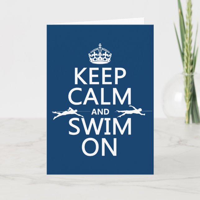 Keep Calm and Swim On (in any colour) Card (Front)