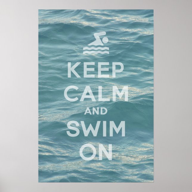 Keep Calm And Swim On Poster (Front)