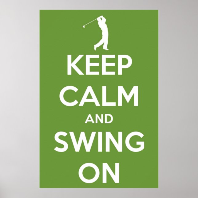Keep Calm and Swing On Green Poster (Front)