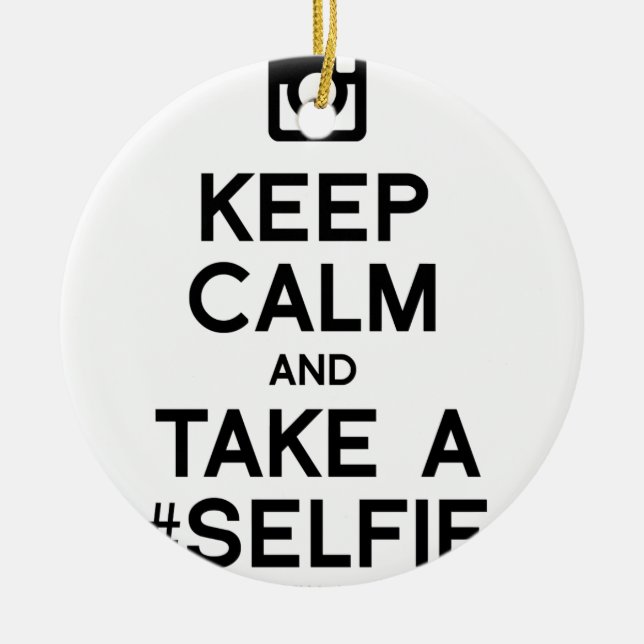KEEP CALM AND TAKE A SELFIE CERAMIC TREE DECORATION (Front)