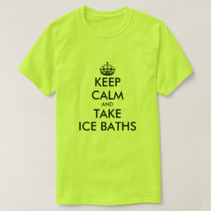 Keep calm and take ice baths funny t shirt