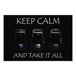 Keep calm and take it all photo print