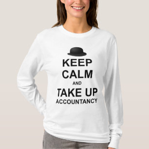 Keep Calm and Take up Accountancy T-Shirt