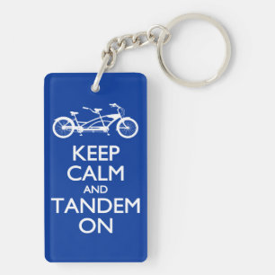 Keep Calm and Tandem On Key Ring