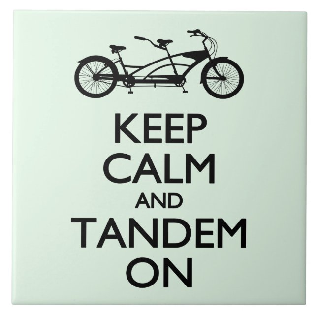 Keep Calm and Tandem On Tile (Front)