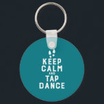 Keep Calm and Tap Dance Funny Dancing Dancer Key Ring<br><div class="desc">Keep Calm and Tap Dance. Funny tap dancing design for those who love dancing whenever they hear the music. Cool and simple merchandise for professional tap dancer. Perfect to celebrate National Tap Dance Day. Great Christmas gift and birthday present for family and friends.</div>