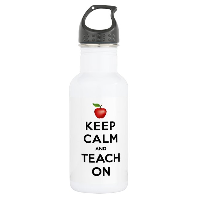 Keep Calm and Teach On 532 Ml Water Bottle (Front)