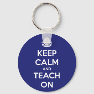 Keep Calm and Teach On Blue Key Ring