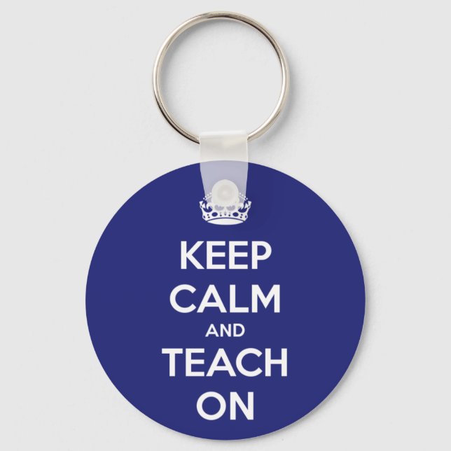 Keep Calm and Teach On Blue Key Ring (Front)