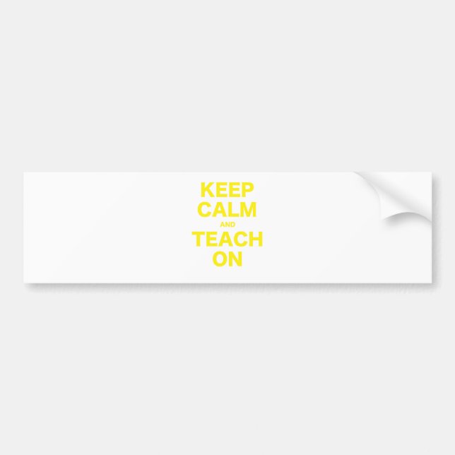 Keep Calm and Teach On Bumper Sticker (Front)