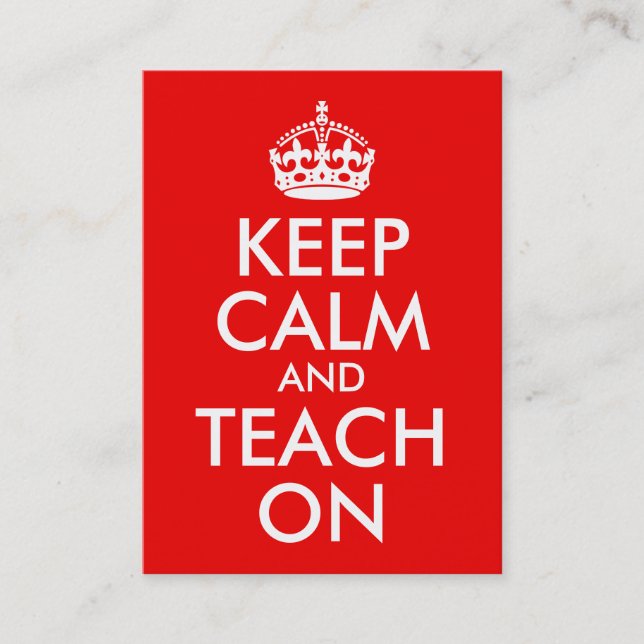 Keep Calm and Teach On Business Card (Front)