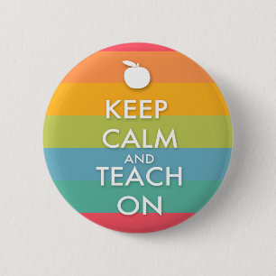 Keep Calm and Teach On - Colourful Stripes 6 Cm Round Badge