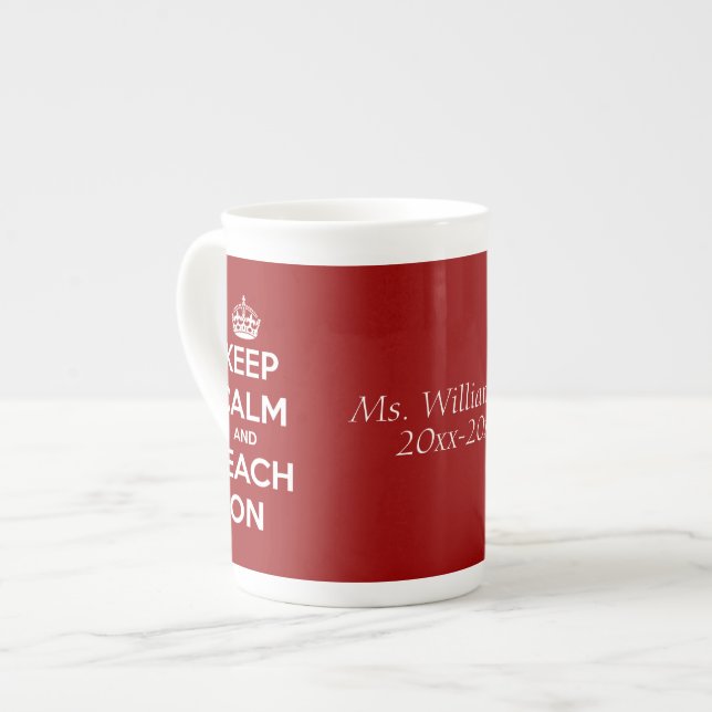 Keep Calm and Teach On Red Personalised Bone China Mug (Front Left)