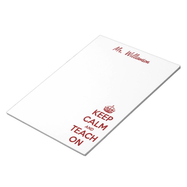 Keep Calm and Teach On Red/White Notepad (Angled)