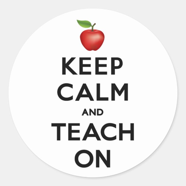 Keep Calm and Teach On Stickers (Front)