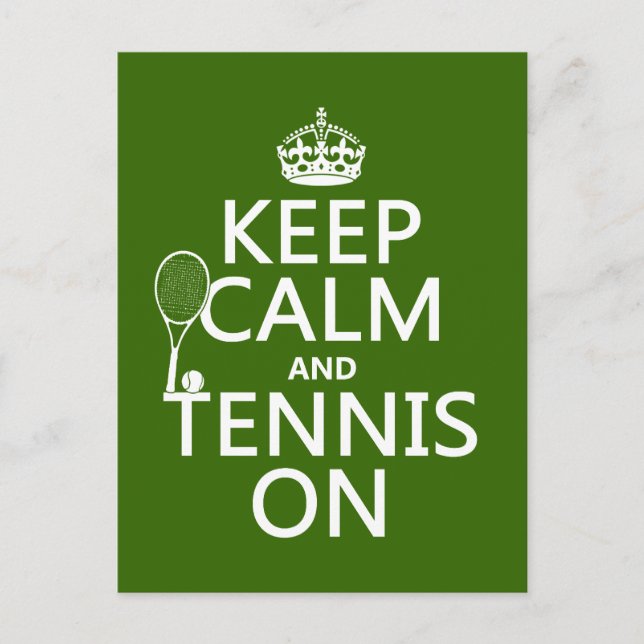 Keep Calm and Tennis On (any background colour) Postcard (Front)