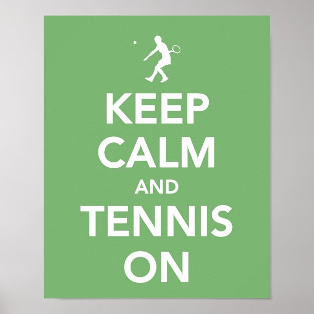 Keep Calm and Tennis On print (Front)