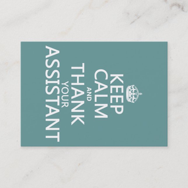 Keep Calm and Thank Your Assistant - in any colour Business Card (Front)