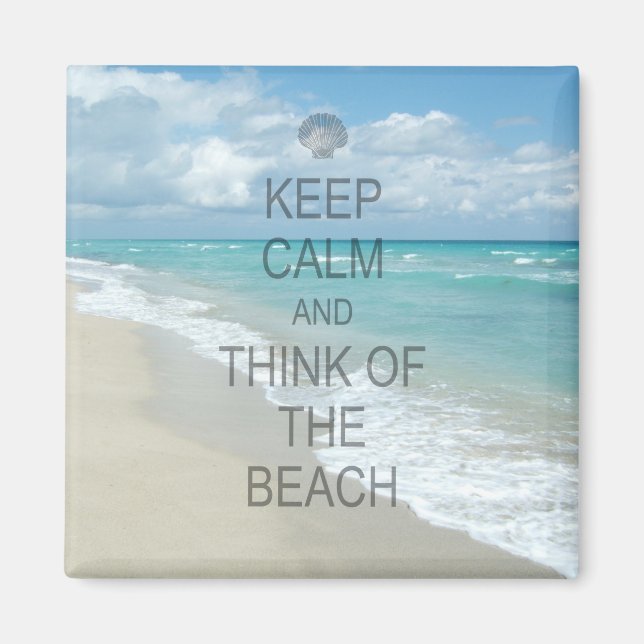 Keep Calm and Think of the Beach Magnet (Front)