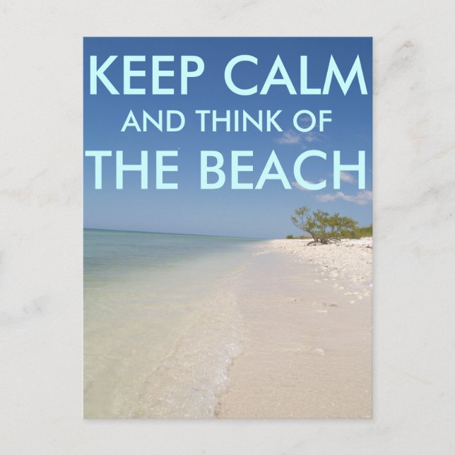 KEEP CALM AND THINK OF THE BEACH Postcard (Front)