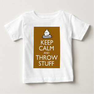 Keep Calm and Throw Stuff Baby T-Shirt