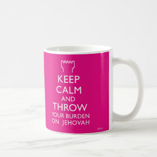Keep Calm and Throw your burden on Jehovah Coffee Mug