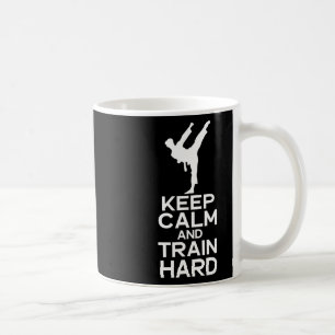 Keep Calm And Train Hard Karate  Coffee Mug