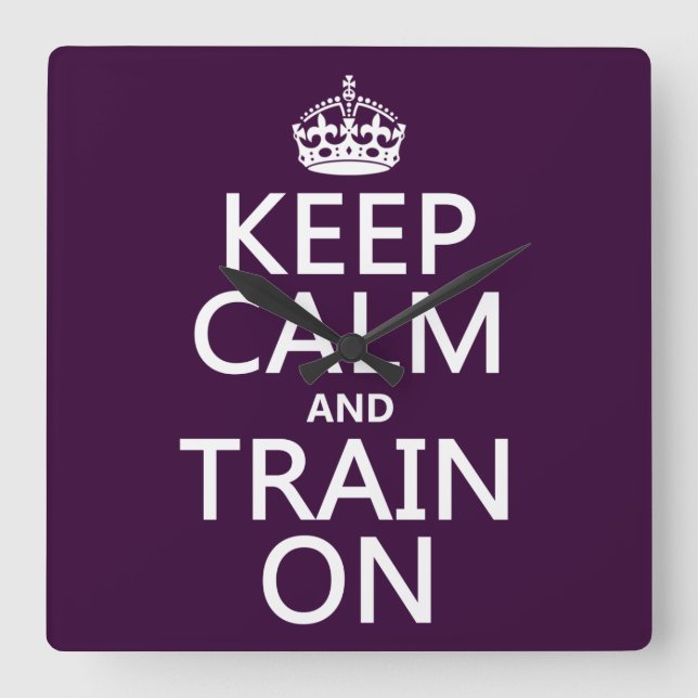 Keep Calm and Train On (customisable colour) Square Wall Clock (Front)